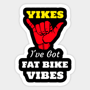 Yikes I've Got A Fat Bike Vibe Mountain Bike Riding Sticker